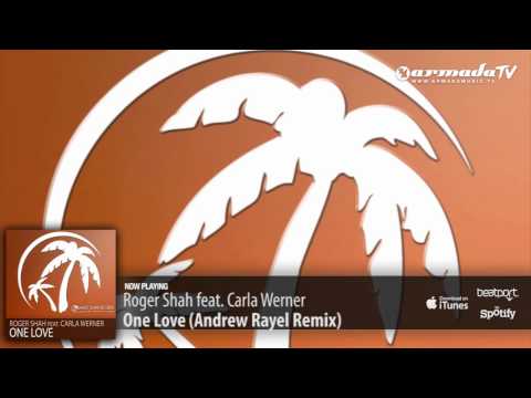 Roger Shah feat. Carla Werner - One Love (Andrew Rayel Remix)