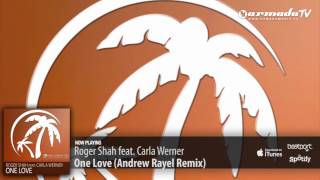 Roger Shah feat. Carla Werner - One Love (Andrew Rayel Remix)