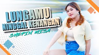 Download lagu Lungamu Ninggal Kenangan (Golek Liyane)-Shepin Misa | Tekamu Ngirim Undangan mp3 Download lagu Lungamu Ninggal Kenangan (Golek Liyane)-Shepin Misa | Tekamu Ngirim Undangan mp3