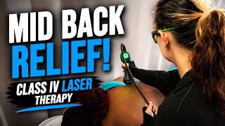 Mid Back Pain Relief with Class IV Laser Therapy | Towson Chiropractor