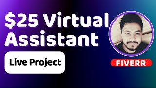 Training Video Gallery 7 Live Fiverr Project: Virtual Assistant & Data Entry Services