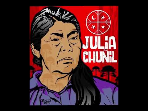 Julia Chuñil - Colelo Identidad Mapuche  - Justicia y castigo a los asesinos. 