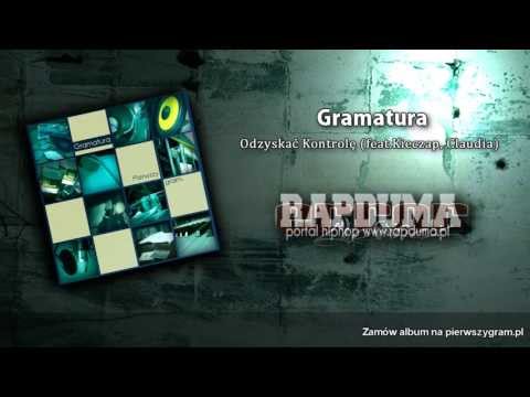 GRAMATURA - Odzyskać Kontrolę | Feat.Kieczap, Claudieen | Prod.WuErbe