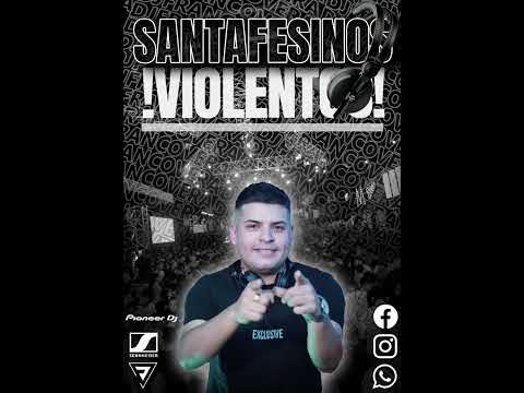 SANTAFESINOS VIOLENTOS | DJ FRANCO VERA