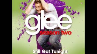 Still Got Tonight (Glee Cast Version)