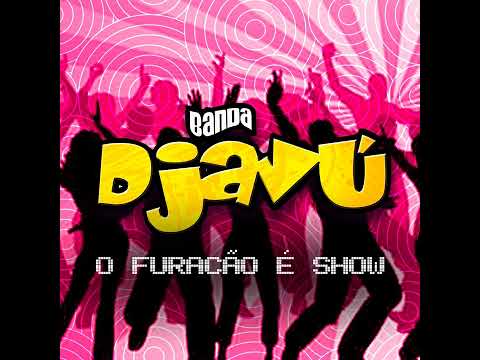Banda Djavú - Se Não Valorizar