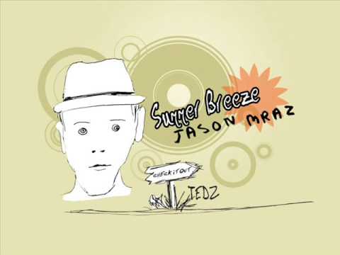 Summer Breeze (album version) with Lyrics by Jason Mraz