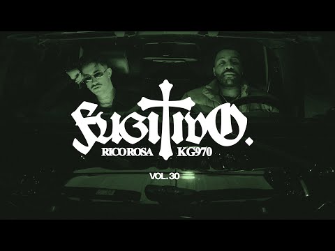 KG970 X Rico Rosa - Fugitivo, Vol. 30 (Videoclip Oficial)