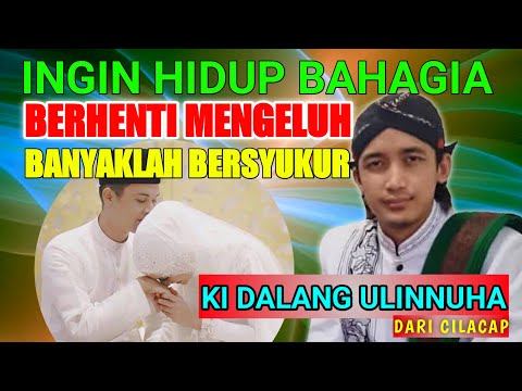 KUNCI HIDUP BAHAGIA SUAMI ISTRI I Pengajian Ki Dalang Ulinnuha Terbaru 2022