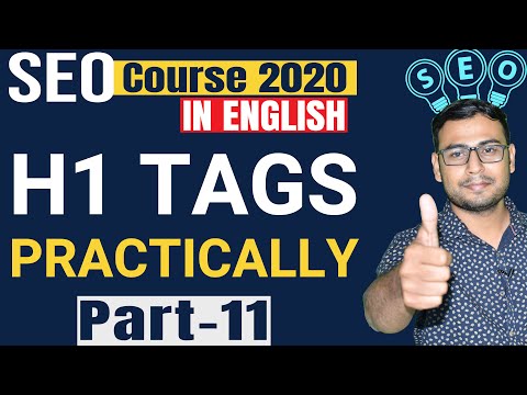 11 | SEO Course 2020 | Understanding H1 Tag Practically | in English