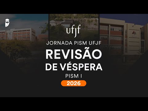 Revisão de Véspera UFJF PISM I 2026
