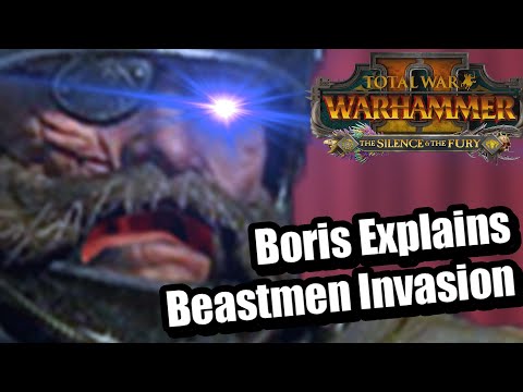 Boris Todbringer Explains the Beastmen Invasion