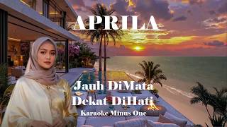 Download lagu Aprila ~ Jauh DiMata Dekat DiHati   Karaoke Minus1 mp3