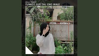 Download lagu FUNKOT GUE TAU ENO WALE mp3