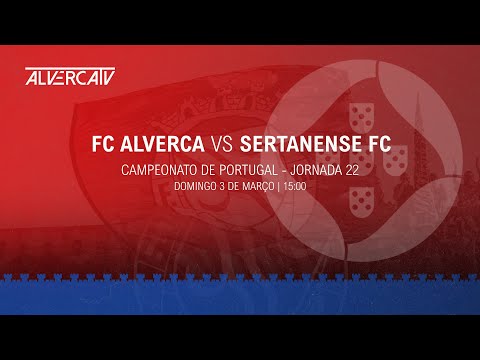 FC Alverca x Sertanense FC