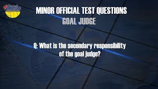 Goal Judge Q5 - What Is Secondary Responsibility Of The Goal Judge?