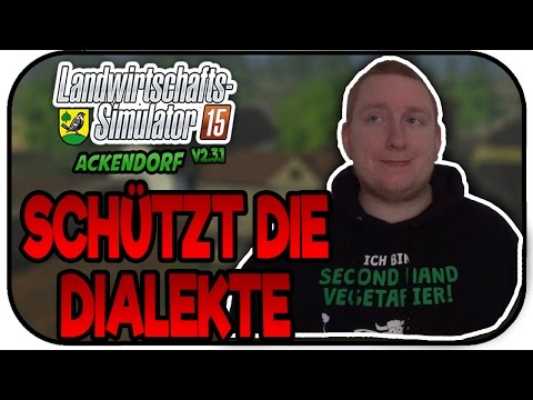 Schützt die Dialekte - LS15 Ackendorf 2.3.1 #193 - Lets Play Landwirtschaft Simulator 15 Deutsch