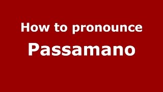 How to pronounce Passamano