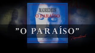 MADREDEUS - O Paraíso [Remastered/Enhanced]