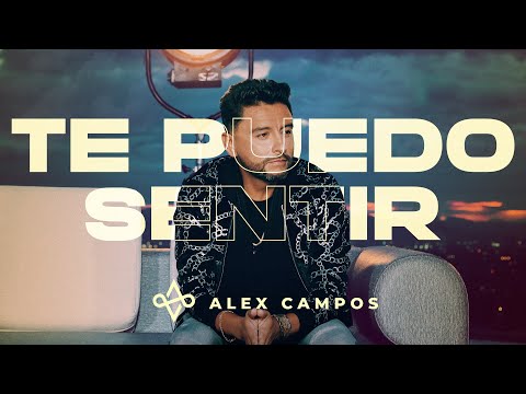 Te Puedo Sentir - Alex Campos (Video Oficial) | 2021