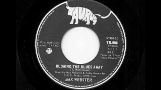 Max Webster - Blowing The Blues Away (single edit)