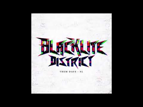 Blacklite District - Them Days XL