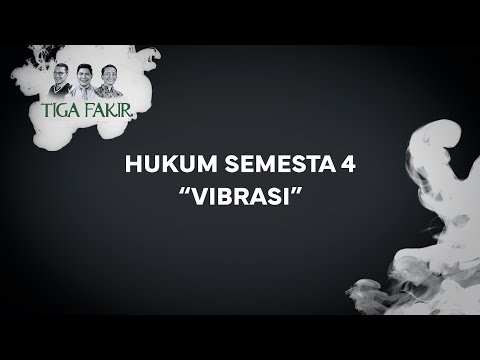 #Eps20 | Hukum Semesta 4 : Vibrasi