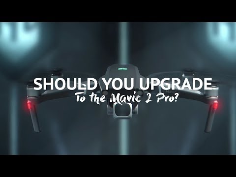 Mavic Pro vs Mavic 2 Pro - is it worth it?