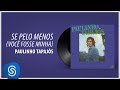 Paulinho Tapajós - Se Pelo Menos (Álbum "Paulinho Tapajós") [Áudio Oficial]