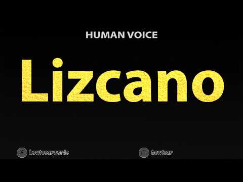 How To Pronounce Lizcano
