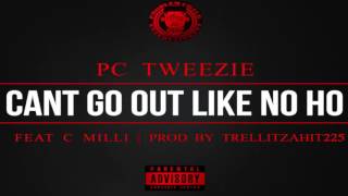 Pc Tweezie - Like No Ho (Ft C Milli)