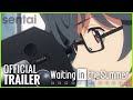 Waiting In The Summer Official Trailer