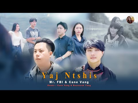 Cane Vang Ft Mr  FBI - Yaj Ntshis ( Official MV 2025 ) nkauj tawm tshiab