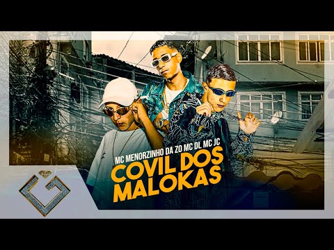 MC DL JAGUARÉ, MC MENORZINHO DA ZO, MC JC - COVIL DOS MALOKAS ( DJ QUEIROZ )
