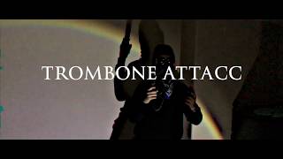 Trombone Attacc Music Video