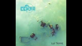 Cerna -06- Ici ou jamais - Sur terre