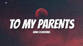 Anna Clendening - To My Parents (lyrics)