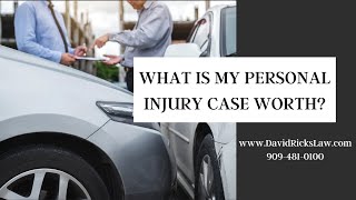 preview picture of video 'What is My Personal Injury Case Worth? | Rancho Cucamonga Attorney | Settlement Value of Your Claim'