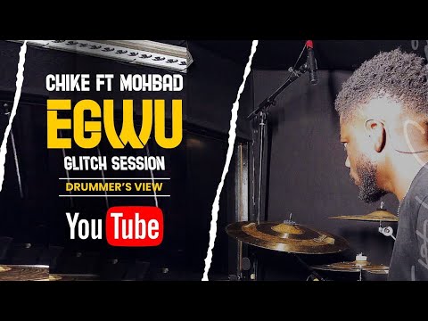 Chike X Mohbad - Egwu: Live Glitch Session