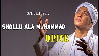 Download lagu Shollu Ala Muhammad | Opick | Lirik Lagu mp3