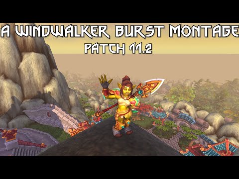 A Windwalker Burst Montage || Windwalker Monk PvP || Patch 11.2