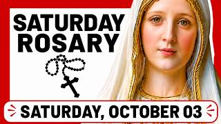 TODAY HOLY ROSARY: SATURDAY, OCTOBER 03, 2026 - THE HOLY ROSARY SATURDAY