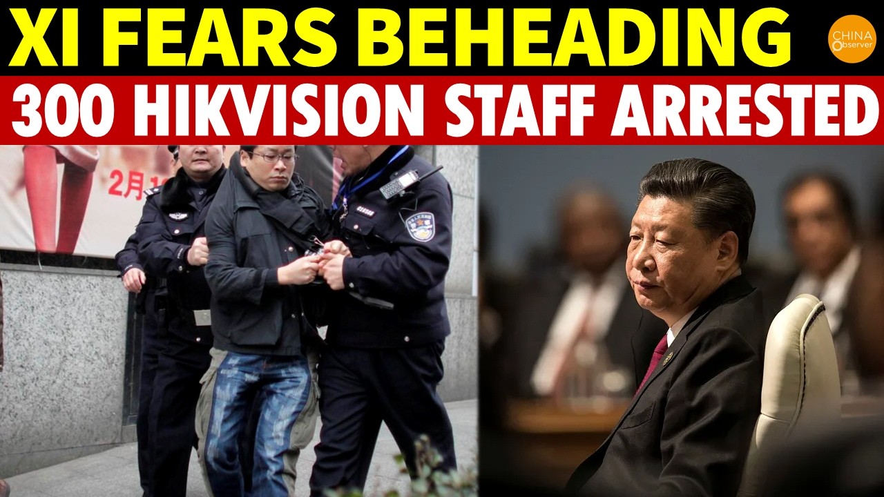 Xi Jinping Fears Beheading! Urgently Arrests 300 Employees from China’s Top Surveillance Firm