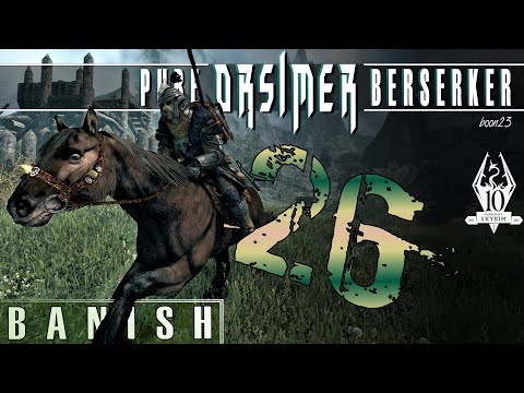 Pure ORSIMER Berserker (26) - BANISH - Skyrim AE Legendary Survival Playthrough