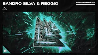 Sandro Silva &amp; REGGIO – X