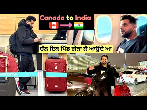 Canada 🇨🇦 to India 🇮🇳 Pind Vapsi ✈️ 