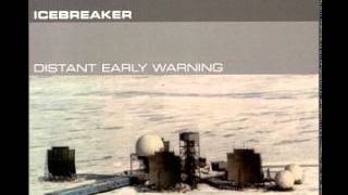 Icebreaker - Distant Early Warning System
