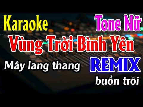 Vùng Trời Bình Yên Karaoke Tone Nữ Karaoke Lâm Organ - Beat Mới