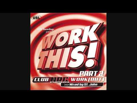 Work This! Club NRG Work(Out) Part 2 - Mixed By St. John