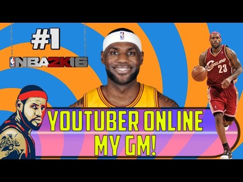 NBA 2K16 Youtuber Online MY GM Ep. #1 - The King Has Arrived!